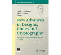 New Advances In Designs, Codes And Cryptography