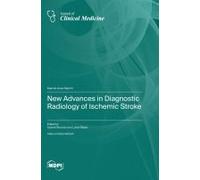 New Advances In Diagnostic Radiology Of Ischemic Stroke