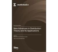 New Advances In Distribution Theory And Its Applications