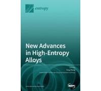 New Advances In High-Entropy Alloys
