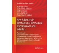 New Advances In Mechanisms, Mechanical Transmissions And Robotics