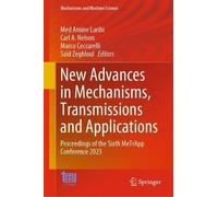 New Advances In Mechanisms, Transmissions And Applications