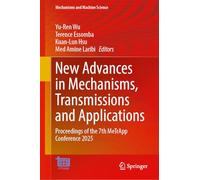 New Advances in Mechanisms, Transmissions and Applications: Proceedings of the 7th Metrapp Conference 2025