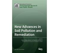 New Advances In Soil Pollution And Remediation