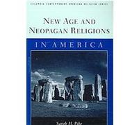 New Age And Neopagan Religions in America Sarah Pike (Auteur)