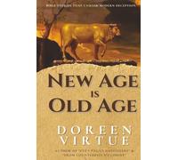 New Age is Old Age: Bible Stories that Unmask Modern Deception