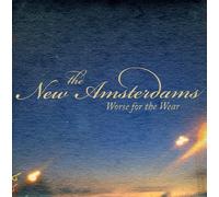 New Amsterdams - Worse for the Wear