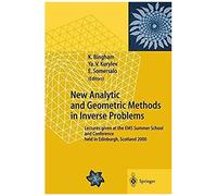 New Analytic And Geometric Methods In Inverse Problems