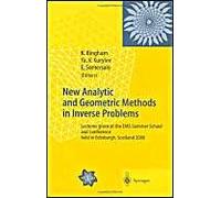 New Analytic And Geometric Methods In Inverse Problems