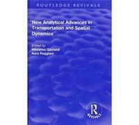 New Analytical Advances In Transportation And Spatial Dynamics