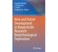 New And Future Development In Biopesticide Research: Biotechnological Exploration