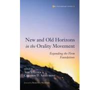 New And Old Horizons In The Orality Movement
