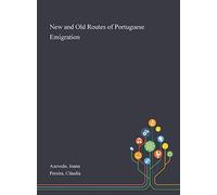 New And Old Routes Of Portuguese Emigration