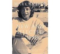New And Selected Poems Mary Oliver (Auteur)