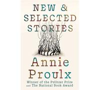 New and Selected Stories - Annie Proulx - Scribner - ebook (ePub) - Livre