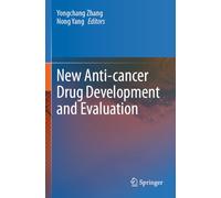 New Anti-cancer Drug Development and Evaluation