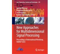 New Approaches for Multidimensional Signal Processing: Proceedings of International Workshop, NAMSP 2025
