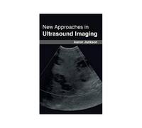 New Approaches In Ultrasound Imaging