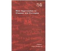 New Approaches to Classes and Concepts, Studies in Logic