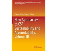 New Approaches To Csr, Sustainability And Accountability, Volume Iii