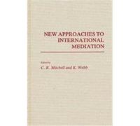 New Approaches to International Meditation, Contributions in Political Science C.R. Mitchell (Auteur)