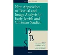 New Approaches To Textual And Image Analysis In Early Jewish And Christian Studies