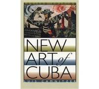 New Art of Cuba, Joe R. and Teresa Lozano Long Series in Latin American and Latino Art and cUlture Luis Camnitzer (Auteur)