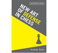 New Art of Defence in Chess chess defence tactics classic - Andrew Soltis - Batsford - ebook (ePub) - Livre