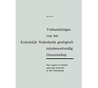 New Aspects Of Mineral And Water Resources In The Netherlands