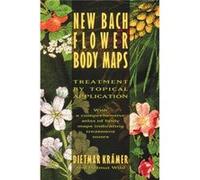 New Bach Flower Body Maps by Dietmar Kramer Dietmar Kramer, Helmut Wild (Auteur)