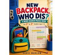 New Backpack, Who Dis?: A 2nd & 3rd Grade Word Search Puzzle Book with 40 Themed Puzzles for Young Puzzlers, Ages 7-9