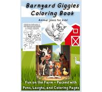 NEW! Barnyard Giggles Coloring book: Color & Giggle: Farm Animal Jokes for Kids - A Barnyard Coloring Book Adventure