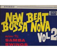 NEW BEAT BOSSA NOVA MEANS THE SAMBA SWINGS VOL 2
