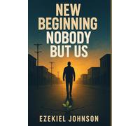 New Beginning: Nobody But Us: Faith, Struggle, and Redemption from Richmond to Renewal