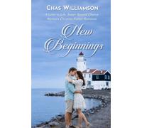 New Beginnings: A Later in Life, Sweet, Second Chance Women's Christian Fiction Romance