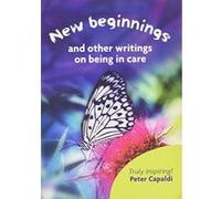 New Beginnings and Other Writings on Being in Care - [Version Originale] Inconnu (Auteur)
