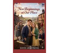 New Beginnings At Our Place: A Story Set On Tyneside