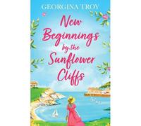 New Beginnings By The Sunflower Cliffs