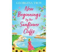 New Beginnings By The Sunflower Cliffs