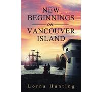 New Beginnings On Vancouver Island