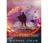 New Beginnings Trilogy: Children of Anzulla Prequel. Alternate Reality M/M Sci-Fi Fantasy