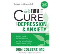 New Bible Cure For Depression Anxiety The by Don Colbert Don Colbert (Auteur)