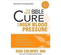 New Bible Cure For High Blood Pressure The by Don Colbert Don Colbert (Auteur)