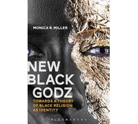 New Black Godz: Towards a Theory of Black Religion As Identity