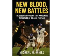 New Blood, New Battles: The Desert Showdown That Announced the Future of College Football