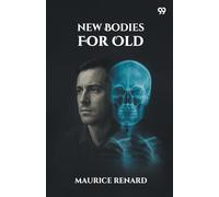 New Bodies For Old