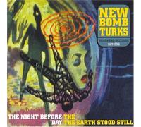 New Bomb Turks – Night Before Day The – Import