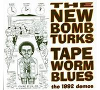 New Bomb Turks - Tapeworm Blues (10")