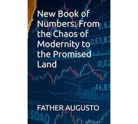New Book of Numbers: From the Chaos of Modernity to the Promised Land