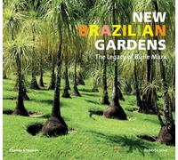 New Brazilian Gardens: The Legacy of Burle Marx